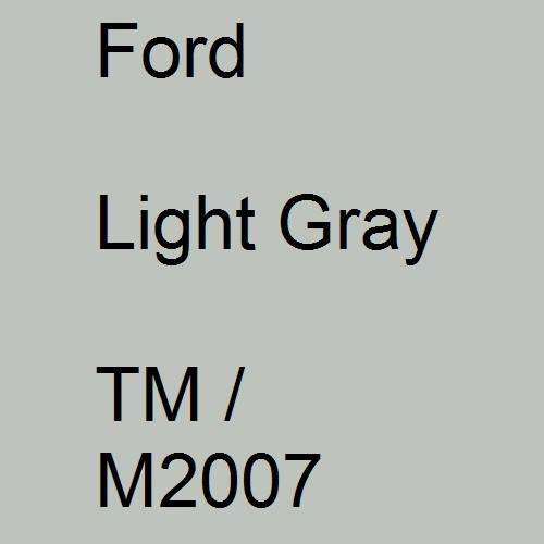 Ford, Light Gray, TM / M2007.